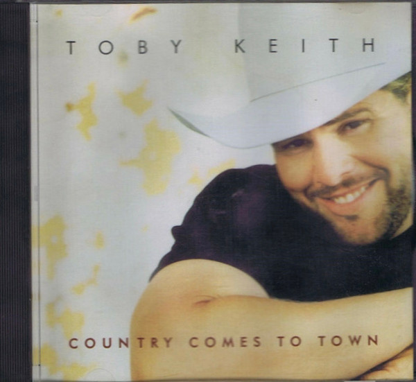 Toby Keith – Country Comes To Town (2000, CD) - Discogs