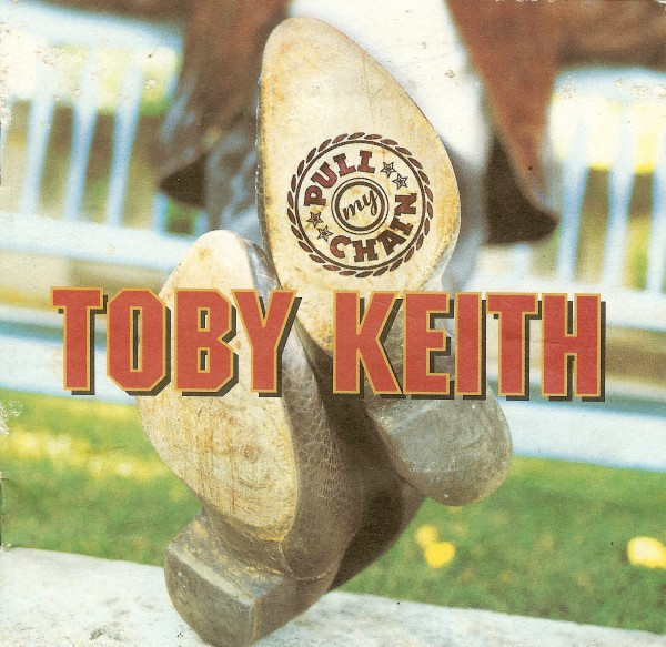 Toby Keith – Pull My Chain (2001, CD) - Discogs